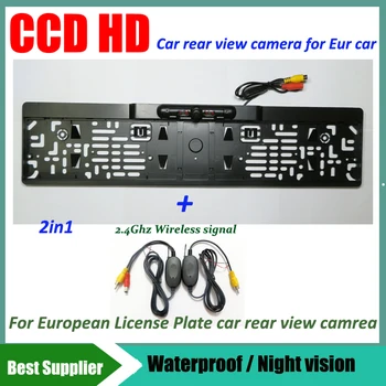 2in1 2.4 G bezvadu signālu + CCD HD auto reverse atpakaļskata kamera Eiropas Licence Plate autostāvvieta atpakaļskata kamera auto Eur