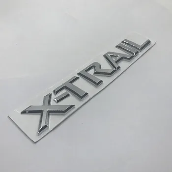 Auto Uzlīmes un Uzlīmes 3D Chrome Uzlīmes X Trail Xtrail Emblēmas Nozīmīti Vēstules Aizmugures Uzlīmi Priekš Nissan X-Trail Auto Stils