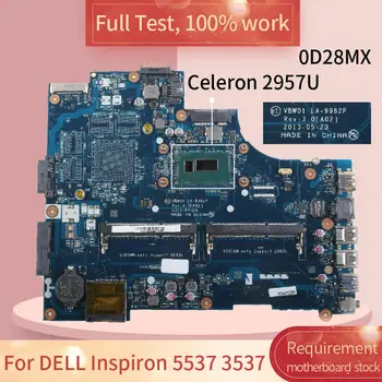 DELL Inspiron 5537 3537 LA-9982P 0D28MX SR1DV CELERON 2957U DDR3L Grāmatiņa, pamatplate (Mainboard) pilns tests strādā