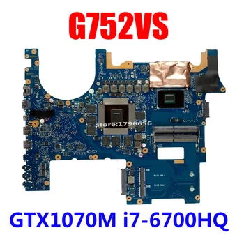 ROG mainboard Par Asus G752V G752VS G752VM G752VY G752VT klēpjdators mātesplatē Testēti maiņas!!!-i7 CPU-GTX970 1060 980 1070M